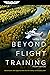 Beyond Flight Training by LeRoy Cook