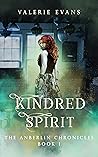 Kindred Spirit (The Anberlin Chronicles #1) Kindred Spirit (The Anberlin Chronicles #1)