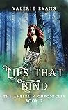 Ties That Bind (The Anberlin Chronicles #2)