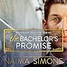 The Bachelor's Promise by Naima Simone