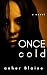 Once Cold