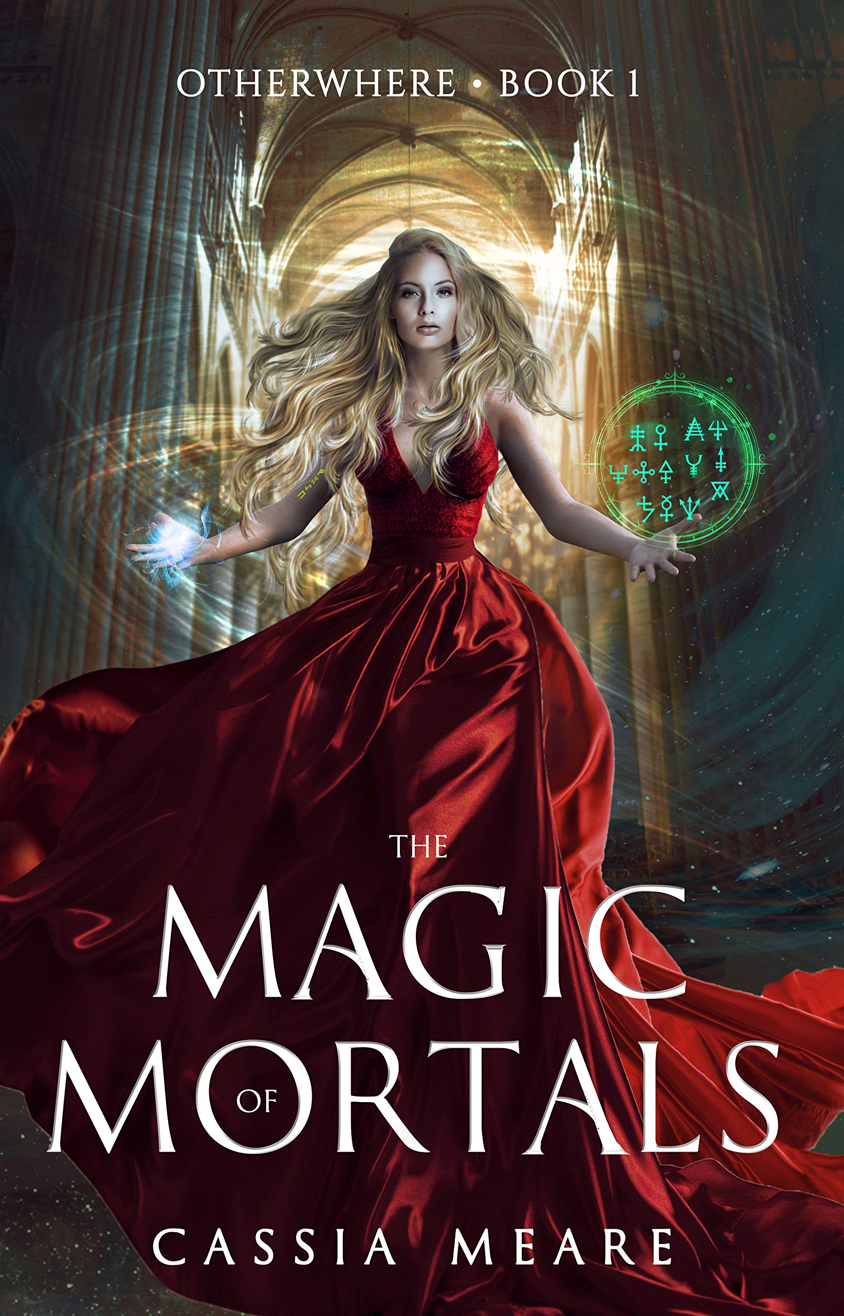 The Magic of Mortals: A Portal Fantasy Adventure (The Chronicles of Otherwhere Book 1)