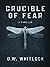 Crucible of Fear: A Thriller