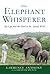 The Elephant Whisperer: My ...