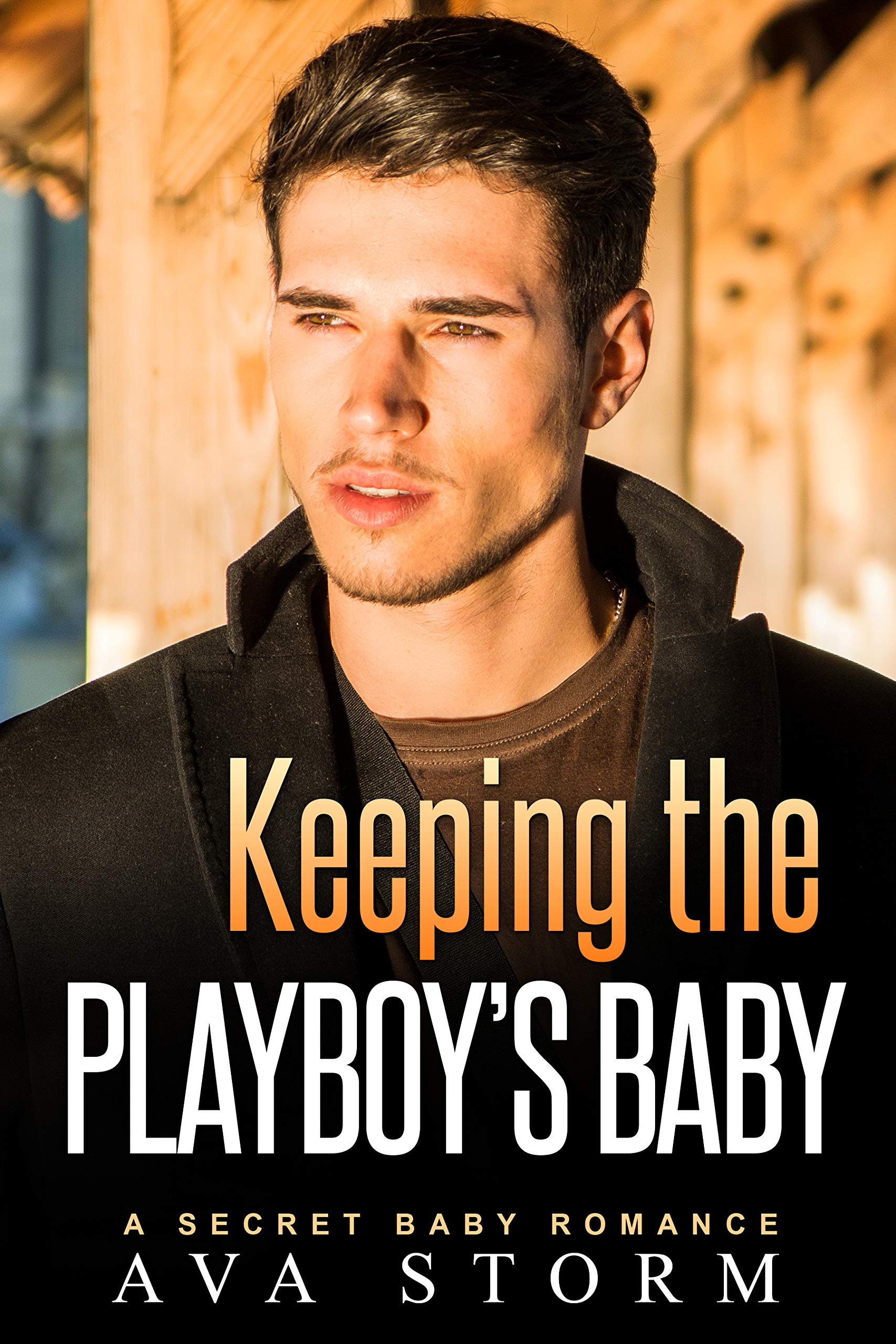 Keeping the Playboy's Baby (Kindle Edition)