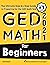 GED Math for Beginners: The...
