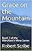 Grace on the Mountain: Book...