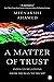 A Matter Of Trust by Meenakshi Ahamed