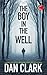 The Boy in the Well by Dan    Clark