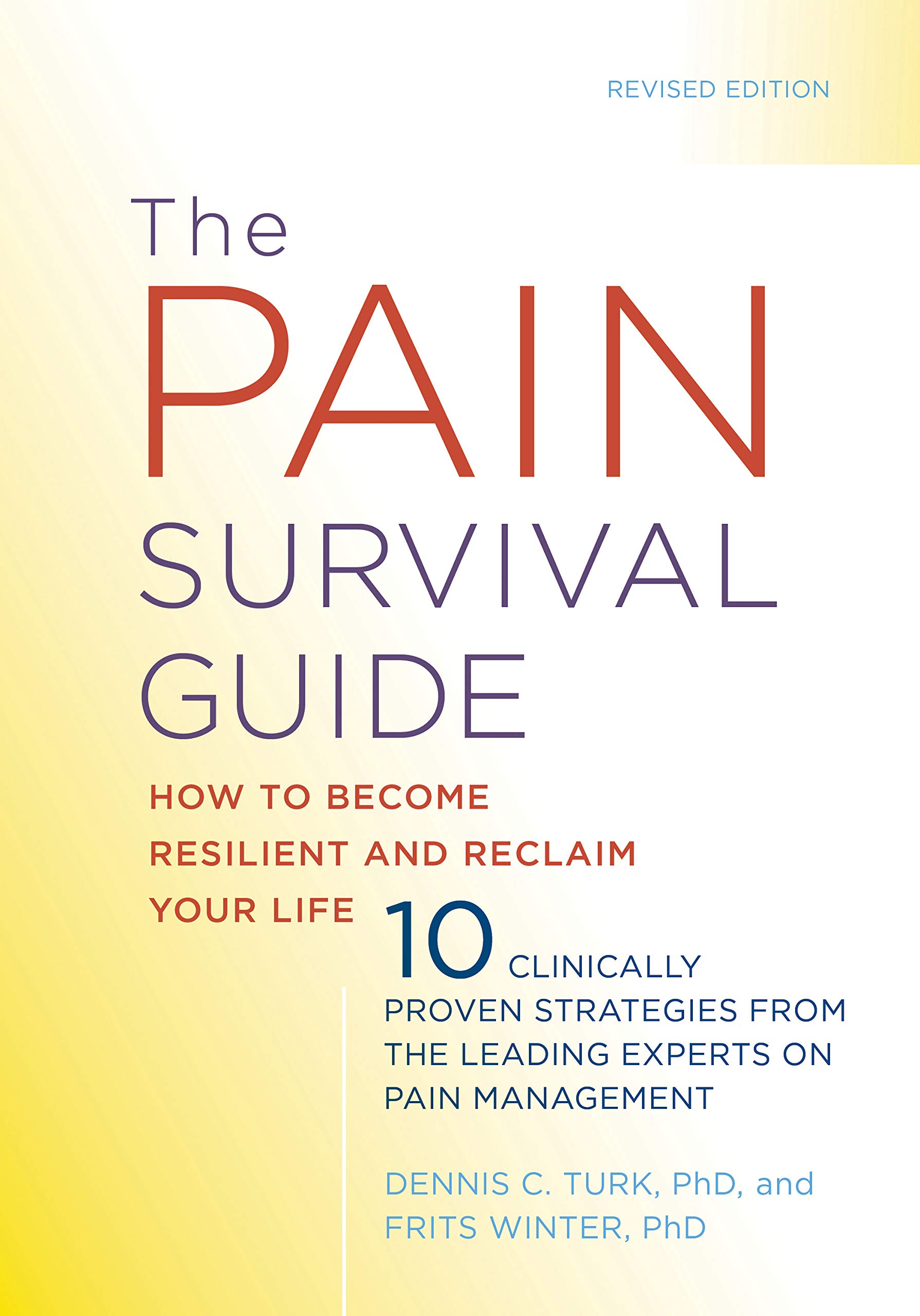 The Pain Survival Guide: How to Become Resilient and Reclaim Your Life (APA LifeTools Series)