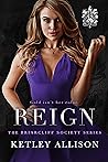 Reign by Ketley Allison
