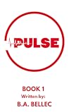 Pulse by B.A. Bellec