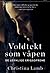 Voldtekt som våpen by Christina Lamb Voldtekt som våpen by Christina Lamb