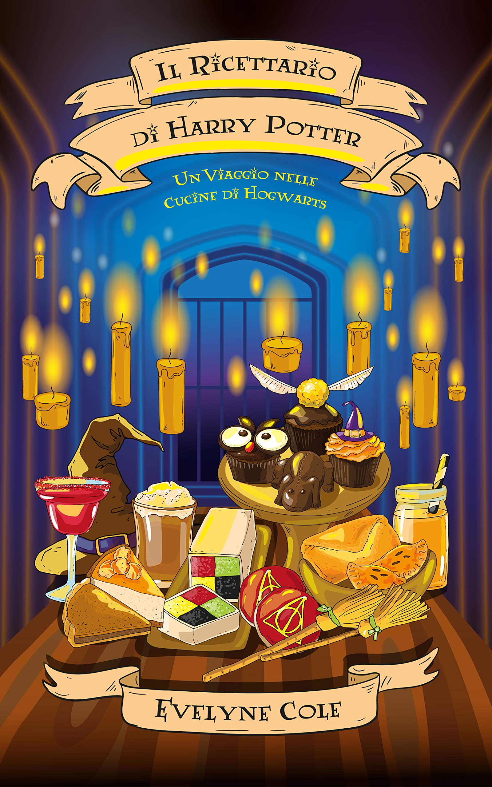 Il ricettario di Harry Potter. Un viaggio nelle cucine di Hogwarts (Kindle Edition)
