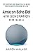 Amazon Echo Dot 4th Generation User Manual by Aaron Walker