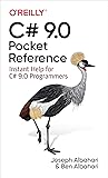 C# 9.0 Pocket Reference: Instant Help for C# 9.0 Programmers