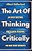 The Art of Thinking Critically