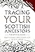 Tracing Your Scottish Ancestors: The Official Guide—National Records of Scotland