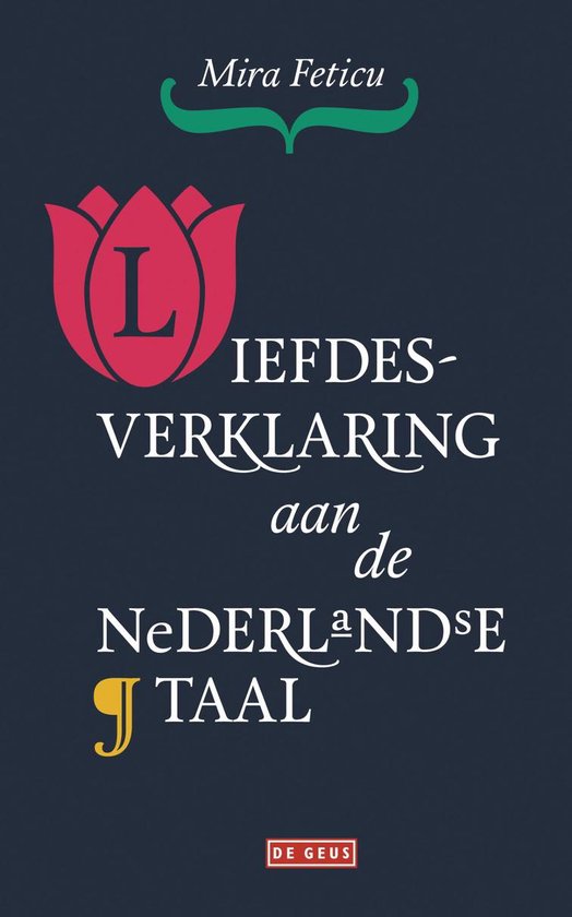 Liefdesverklaring aan de Nederlandse taal (Paperback)
