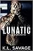 Lunatic (Ruthless Asylum, #1)