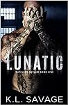 Lunatic by K.L. Savage