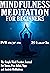 MINDFULNESS MEDITATION FOR BEGINNERS by Maya Stark