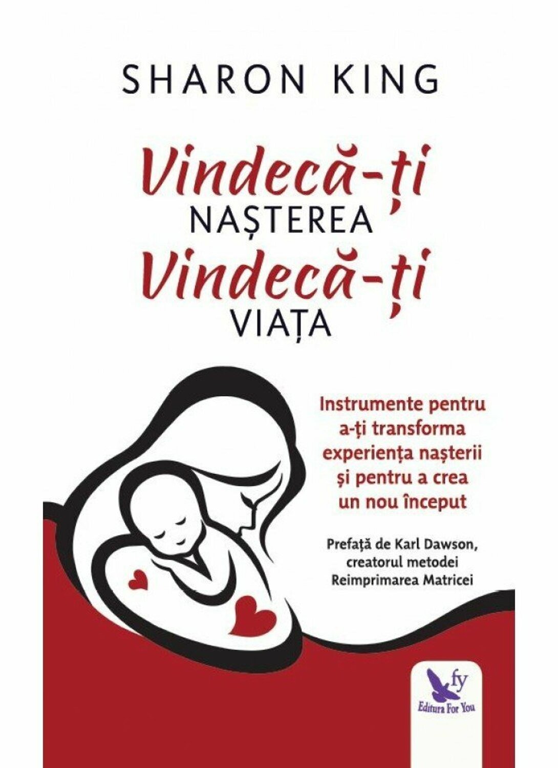 Vindecă-ți nașterea, vindecă-ți viața