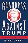 Grandpas Against Trump: A Blog Dedicated to Defeating Donald Trump