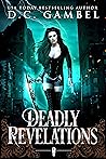 Deadly Revelations by D.C. Gambel
