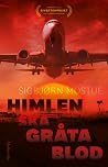 Himlen ska gråta blod by Sigbjørn Mostue