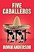Five Caballeros