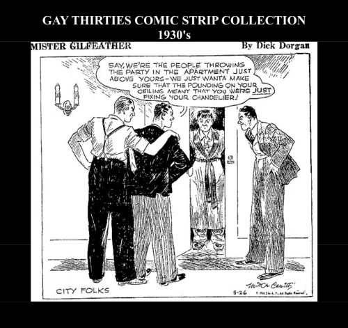 Gay Thirties Comic Strip Collection: 1930's Comic Strip Collection Featuring Mr. Gilfeather (Paperback)