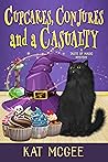 Cupcakes, Conjures and a Casualty (Taste of Magic Mysteries Book 1)