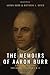 The Memoirs of Aaron Burr by Aaron Burr