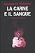 La carne e il sangue by Marco De Franchi