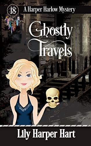 Ghostly Travels (Harper Harlow, #18)