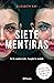 Siete mentiras (Spanish Edition)