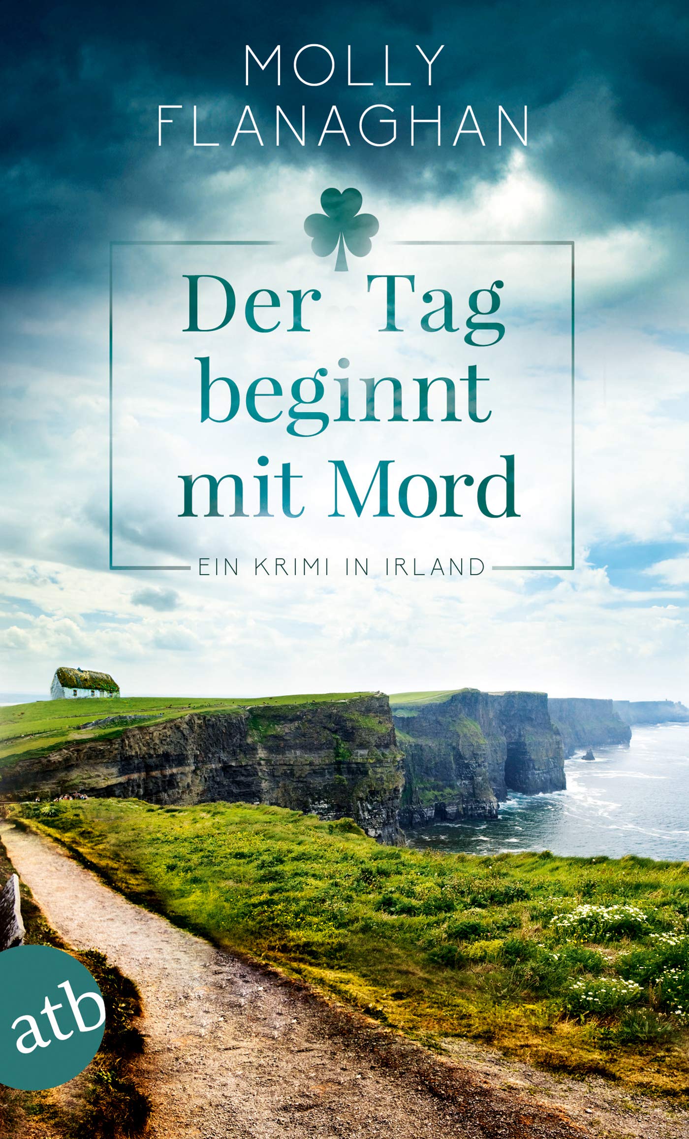 Der Tag beginnt mit Mord: Ein Krimi in Irland (Fiona O'Connor ermittelt 1)