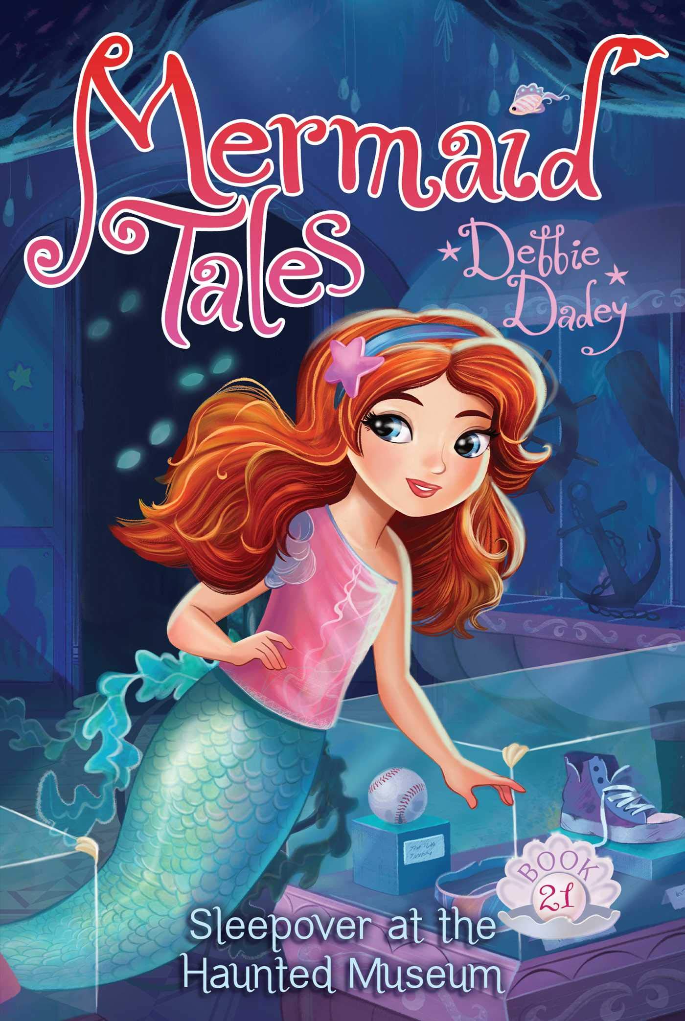 Sleepover at the Haunted Museum (Mermaid Tales Book 21)