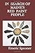IN SEARCH OF MAINE'S RED PA...