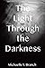 The Light Through The Darkness