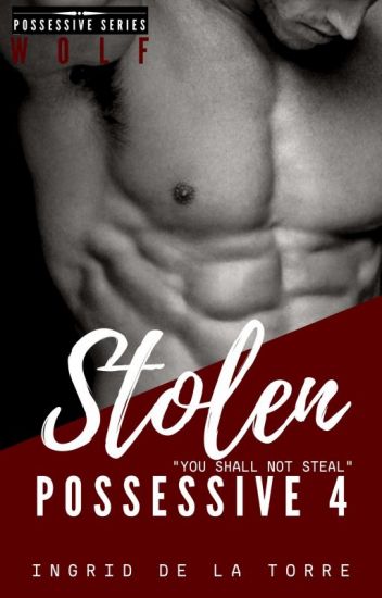 Stolen (Possessive, #4)