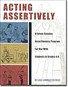 Acting assertively: A seven-session assertiveness program for students in grades 4-8