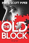 The Old Block: A Novel The Old Block: A Novel