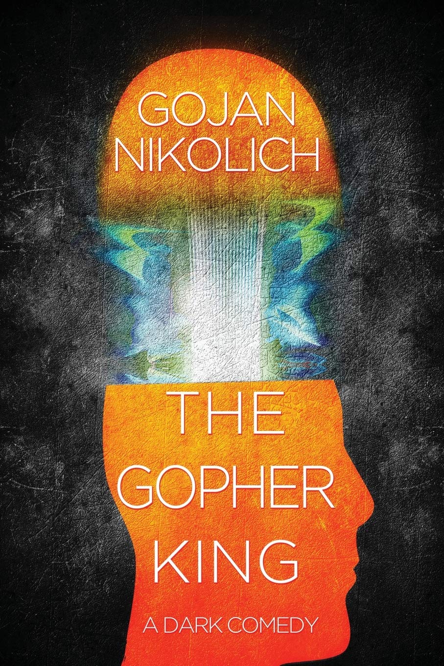 The Gopher King: A Dark Comedy (Paperback)