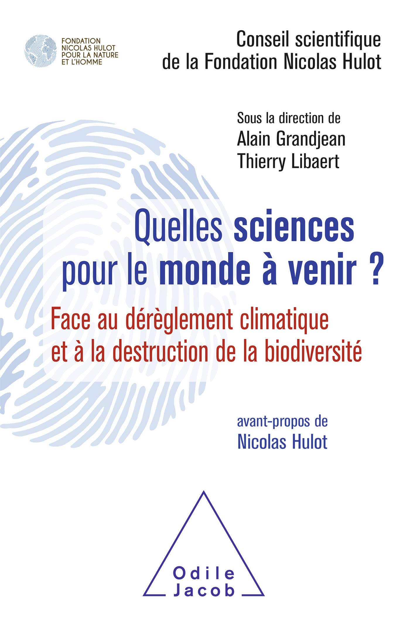 Quelles sciences pour le monde à venir ?: Face au dérèglement climatique et à la destruction de la biodiversité (French Edition)
