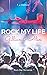 Rock My Life - Gillian & Alex by T.J.  Connors