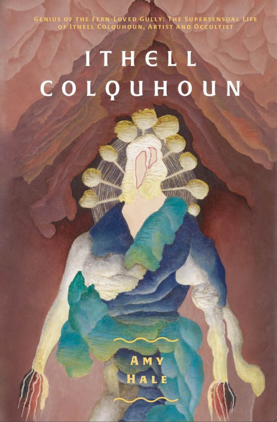 Ithell Colquhoun: Genius of The Fern Loved Gully (Paperback)