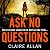 Ask No Questions