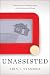 Unassisted: A Memoir about ...